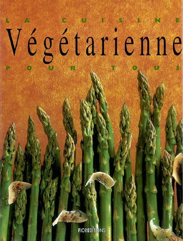 La cuisine végétarienne pour tous