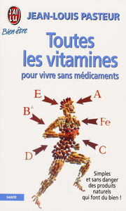 Toutes les vitamines pour vivre sans médicaments