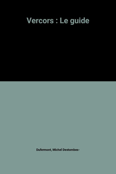 Vercors: Le guide