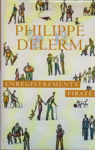 Enregistrements pirates [Relié] by Delerm, Philippe