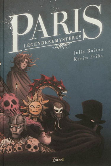 Paris : légendes & mystères