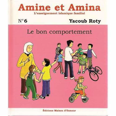 Amine et Amina N°6 : Le bon comportement