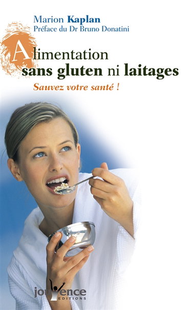 Alimentation sans gluten ni laitages : sauvez votre santé !