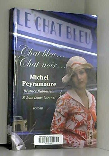 Couverture de Chat bleu... Chat noir...: Livre-audio par Michel Peyramaure