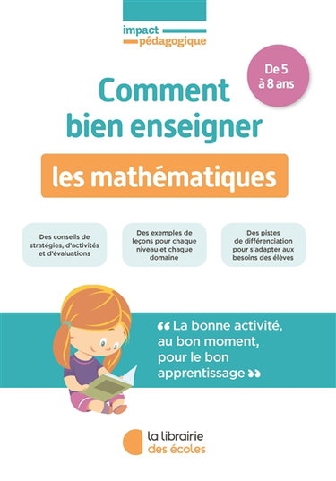 Comment bien enseigner les mathématiques : de 5 à 8 ans