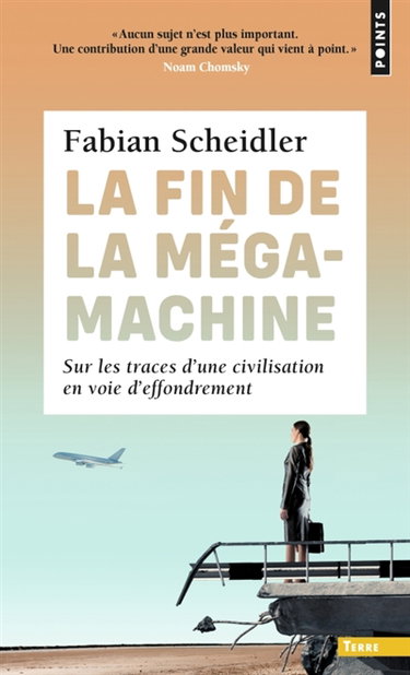 Couverture de La fin de la mégamachine : sur les traces d'une civilisation en voie d'effondrement
