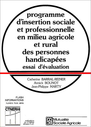 Programme d'insertion sociale et professionnelle en milieu agricole et rural des personnes handicapées : essai d'évaluation