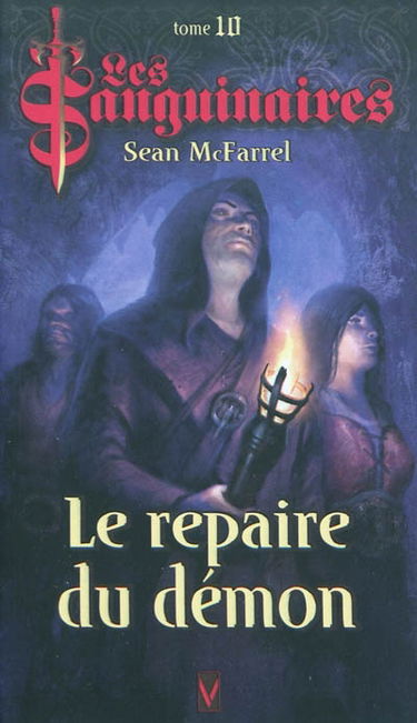 Les sanguinaires. Vol. 10. Le repère du démon