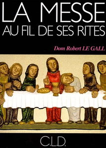 La messe au fil de ses rites