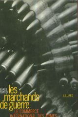 Les marchands de guerre. le commerce international