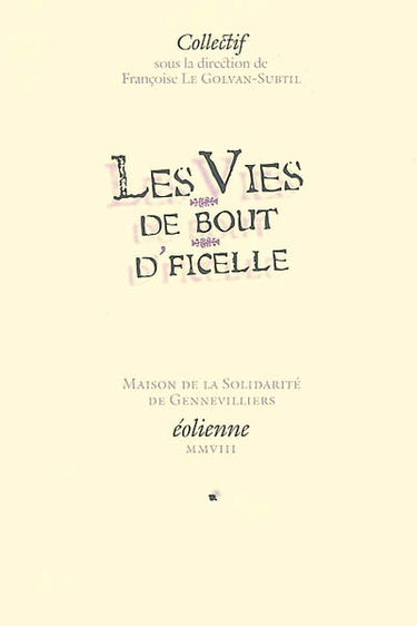 Les vies de bout d'ficelle