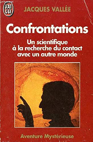 Confrontations : un scientifique à la recherche du contact avec un autre monde