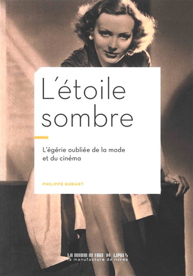 Couverture de L'étoile sombre : l'égérie oubliée de la mode et du cinéma