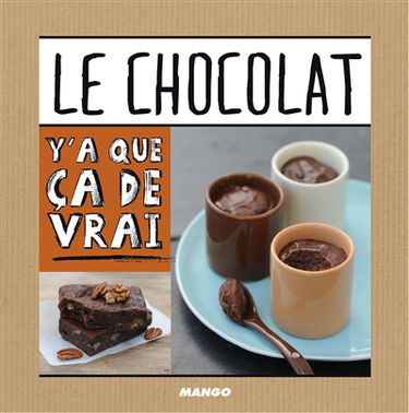 Le chocolat : 50 recettes