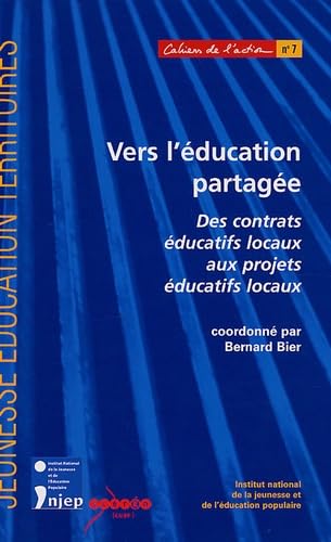 Vers l'éducation partagée: Des contrats éducatifs locaux aux projets éducatifs locaux