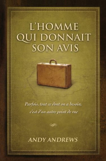 L'homme qui donnait son avis : parfois, tout ce dont on a besoin, c'est d'un autre point de vue