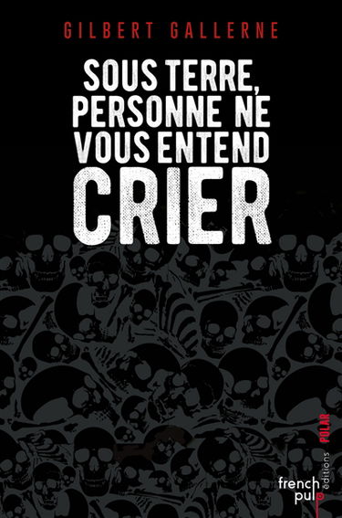 Sous terre, personne ne vous entend crier