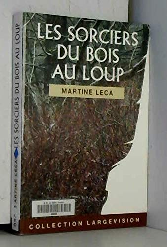 Les sorciers du Bois au loup (Collection Largevision)