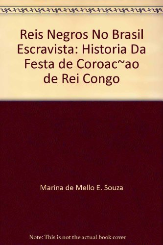 Couverture de Reis Negros No Brasil Escravista (Em Portuguese do Brasil)
