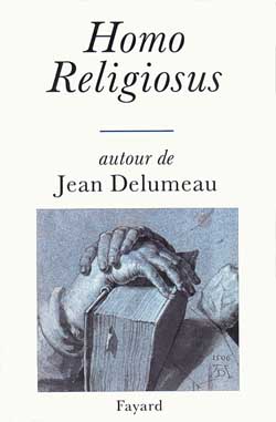 Homo religiosus : hommage à Jean Delumeau