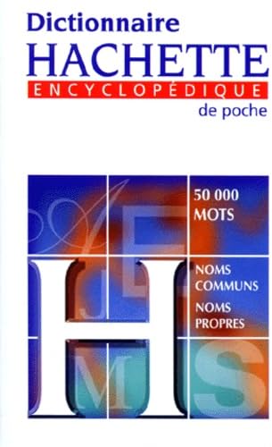 Dictionnaire hachette encyclopédique de poche. 5000 mots, noms communs, noms propres
