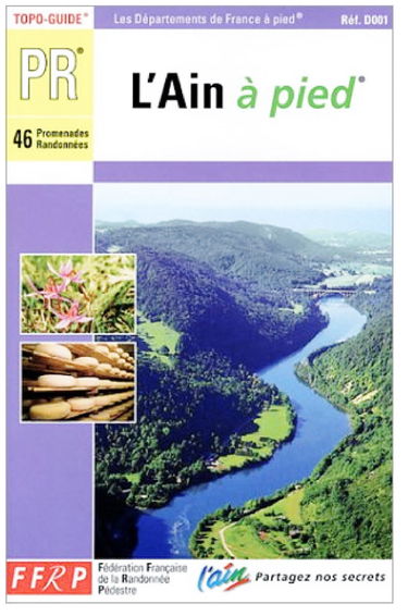 Pays de France à pied : L'Ain à pied - 46 promenades randonnées