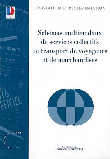 Couverture de Schémas multimodaux de services collectifs de transport de voyageurs et de transport de marchandises par France. Délégation à l'aménagement du territoire et à l'action régionale