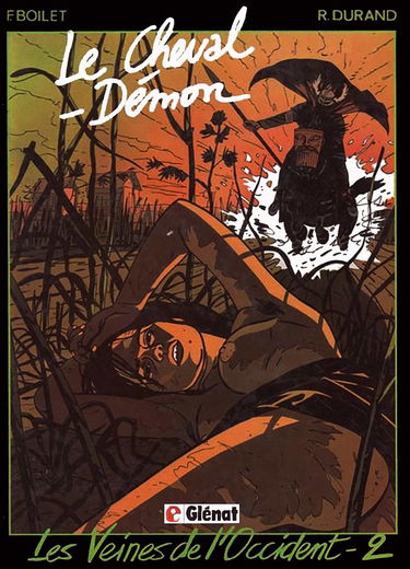 Les Veines de l'Occident. Vol. 2. Le Cheval-démon