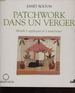 Patchwork dans un verger : motifs à appliquer et à matelasser