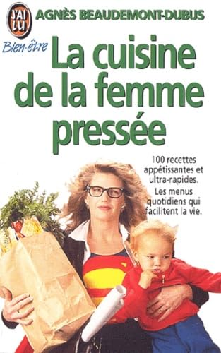 La cuisine de la femme pressée