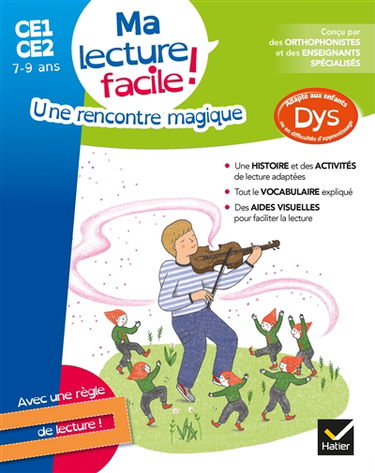 Une rencontre magique : ma lecture facile ! CE1, CE2, 7-9 ans : adapté aux enfants dys ou en difficultés d'apprentissage