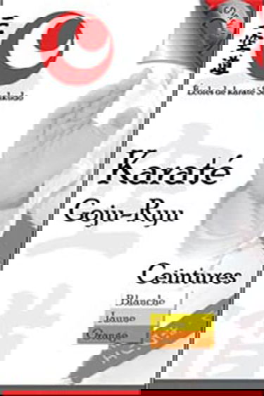 Karaté Goju-Ryu Ceintures blanche jaune orange