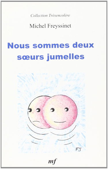 Nous sommes deux soeurs jumelles (Collection Trèsencolère)