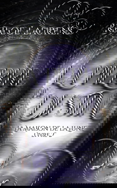 La pierre du destin: La maison de la Lune - livre 2