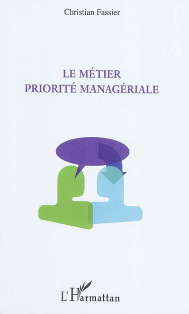 Le métier priorité managériale