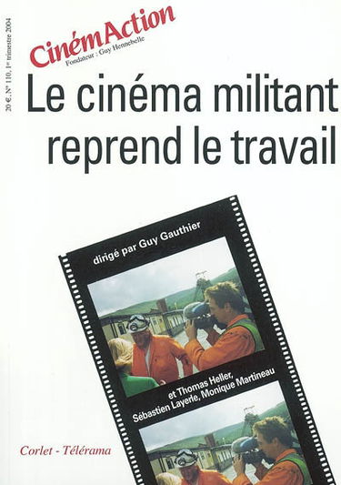 CinémAction, n° 110. Le cinéma militant reprend le travail