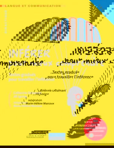 Inférer pour mieux comprendre: Textes gradués pour travailler l'inférence
