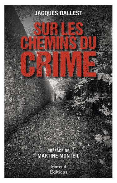 Couverture de Sur les chemins du crime : le sang n'a qu'une couleur, le meurtre en a de multiples