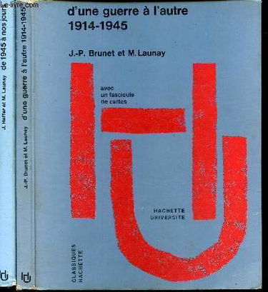 D'une guerre à l'autre : 1914-1945