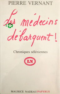 Les medecins debarquent!: Chroniques seleniennes (French Edition)