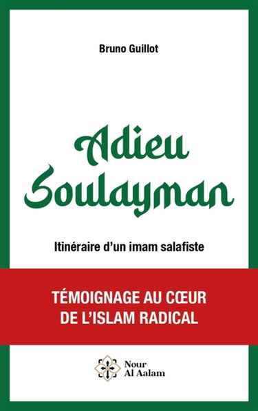 Adieu Soulayman : itinéraire d'un imam salafiste