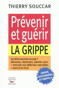 Prévenir et guérir la grippe