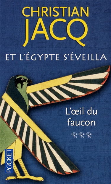 Et l'Egypte s'éveilla. Vol. 3. L'oeil du faucon