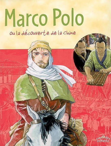 Marco Polo ou La découverte de la Chine