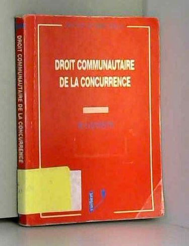 Le Droit communautaire et la concurrence