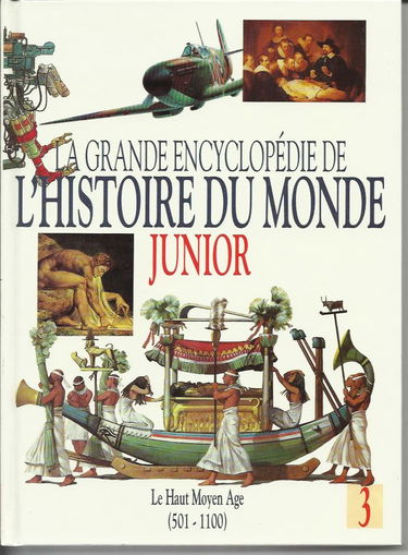 La grande encyclopédie de l'histoire du monde JUNIOR tome 2