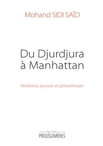 Du Djurdjura à Manhattan : résilience, pouvoir et philanthropie