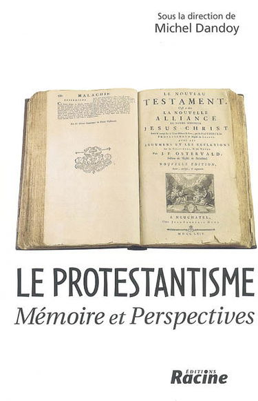 Le protestantisme : mémoire et perspectives