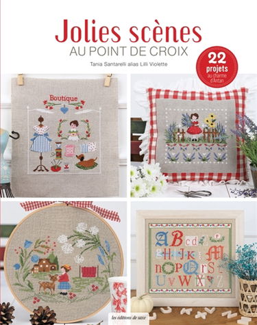 Jolies scènes au point de croix : 22 projets