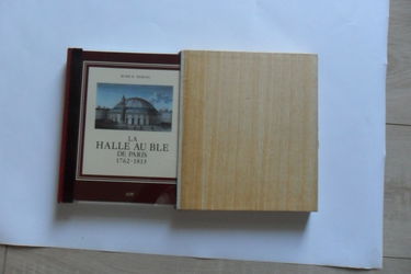 La Halle au blé de Paris, 1762-1813 : "cheval de Troie de l'abondance dans la capitale des Lumières"